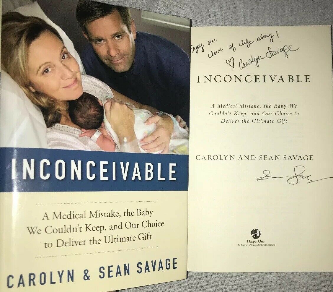 Signed 2x Carolyn & Sean Savage Autographed Book Inconceivable 1st Ed Hc Dj