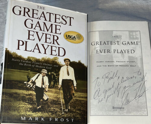 Signed The Greatest Game Ever Played Book Mark Frost Hc 1st Ed Dj Golf Golfing