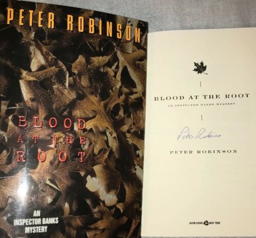 Signed Peter Robinson Autographed Book Blood At The Root First Edition Hc Dj