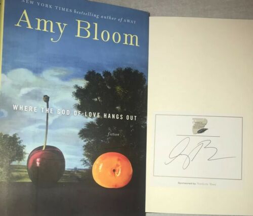 Signed Amy Bloom Autographed Book Where The God Of Love Hangs Out 1st Ed. Hc Dj